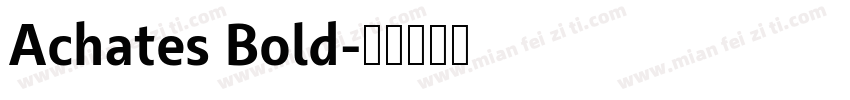 Achates Bold字体转换